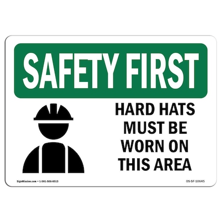 OSHA SAFETY FIRST Sign, Hard Hats Must Be Worn In This Area W/ Symbol, 10in X 7in Decal
